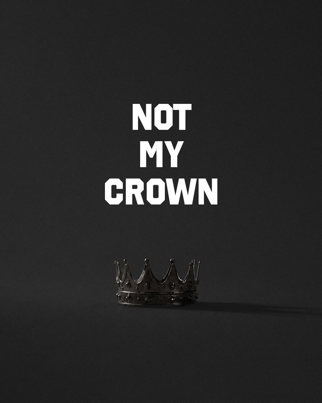 Not My Crown